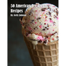 50 American Ice Cream Recipes
