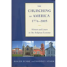 The Churching of America, 1776-2005: Winners and Losers in Our Religious Economy