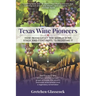 Texas Wine Pioneers: How Texas Upset the World Wine Stage and Continues to Redefine It Inbox
