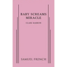 Baby Screams Miracle