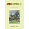 Anticipation: The Effects of Climate and Environmental Changes on the Annual Cycle of Life on the Flora and Fauna in a Suburban Backyard