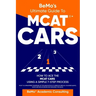 BeMo's Ultimate Guide to MCAT(R)* CARS: How to Ace the MCAT CARS Using A Simple 7-Step Process