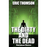The Dirty and the Dead