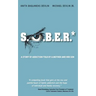 S.O.B.E.R.*