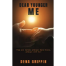 Dear Younger Me: You are loved, always have been, always will be!