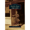 Santa Ana 1940-2007