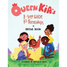 Queen Kia's 8-Step Guide To Friendships