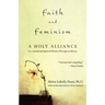 Faith and Feminism: A Holy Alliance