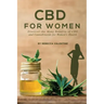 CBD for Women: Discover the Many Benefits of CBD and Cannabinoids for Women's Health
