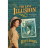 The Last Illusion: A Molly Murphy Mystery
