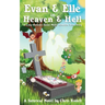Evan & Elle in Heaven & Hell: A Long Distance Social Media Afterlife Love Story