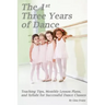 The 1st Three Years of Dance: Teaching Tips, Monthly Lesson Plans, and Syllabi for Successful Dance Classes