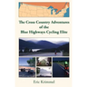 The Cross Country Adventures of the Blue Highways Cycling Elite