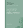 Ammonius: Interpretation of Porphyry's Introduction to Aristotle's Five Terms