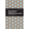 The American Letters of a Japanese Parlor-Maid