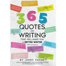 365 Quotes on Writing That Will Make You a Better Writer