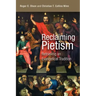 Reclaiming Pietism: Retrieving an Evangelical Tradition