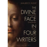The Divine Face in Four Writers: Shakespeare, Dostoyevsky, Hesse, and C. S. Lewis