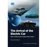 The Arrival of the Electric Car: Buyer's Guide, Owner's Guide, History, Future