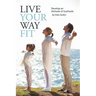 Live Your Way Fit: Develop an Attitude of Gratitude