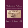 The Creativity Playbook: A Guide to our Creativity Debates