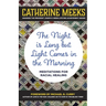 Night Is Long But Light Comes in the Morning: Meditations for Racial Healing