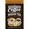 Inspiration Coffee & Wisdom Tea: Daily Delights at the Divine Coffeehouse