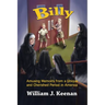 Billy: Amusing Memoirs from a Unique and Cherished Period in America