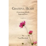 Grateful Heart: A true story of faith, hope and love