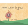 Know When to Grow