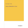 History of Methodism in Texas