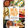 Keto Meal Prep: 2 Books in 1 - 70+ Quick and Easy Low Carb Keto Recipes to Burn Fat and Lose Weight & Simple, Proven Intermittent Fast