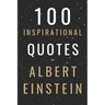 100 Inspirational Quotes By Albert Einstein That Will Change Your Life And Set You Up For Success