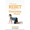 Pressing Reset for the Everyday Person