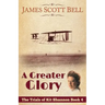 A Greater Glory (The Trials of Kit Shannon #4)