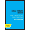 Human Fertility in India: Social Components and Policy Perspectives