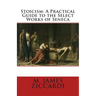 Stoicism: A Practical Guide to the Select Works of Seneca