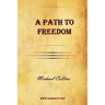 A Path to Freedom