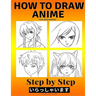 How to Draw Anime for Beginners Step by Step: Manga and Anime Drawing Tutorials Book 2