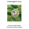 A Hummingbird's Story