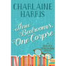Three Bedrooms, One Corpse: An Aurora Teagarden Mystery