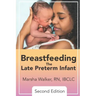 Breastfeeding the Late Preterm Infant