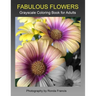 Fabulous Flowers Grayscale Coloring Book for Adults