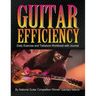 Guitar Efficiency: Daily Exercise and Tablature Workbook with Journal