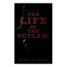The Life of the Outlaw (Boxed Set): Ogden Westerns - Trail's End, the Rustler of Wind River, the Flockmaster of Poison Creek, the Bondboy...