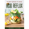 The Best Advices to Avoid Acid Reflux