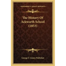 The History Of Ackworth School (1853)