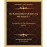 The Commentary of Ibn Ezra on Isaiah V1: Translation of the Commentary (1873)