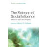 The Science of Social Influence: Advances and Future Progress