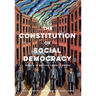 The Constitution of Social Democracy: Essays in Honour of Keith Ewing